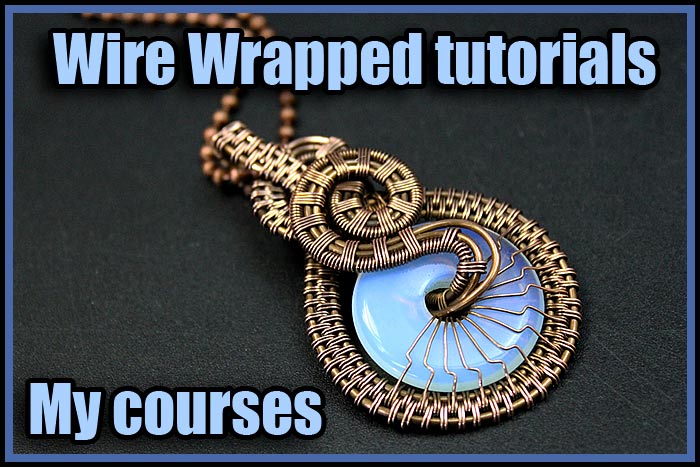 Wire Wrapped tutorials. My courses
